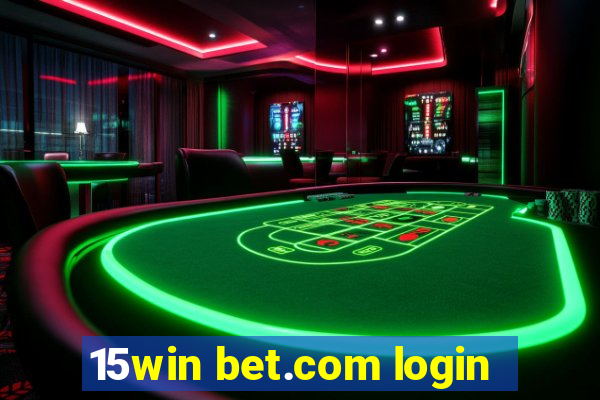 15win bet.com login